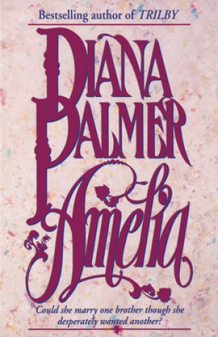 Kniha Amelia Diana Palmer
