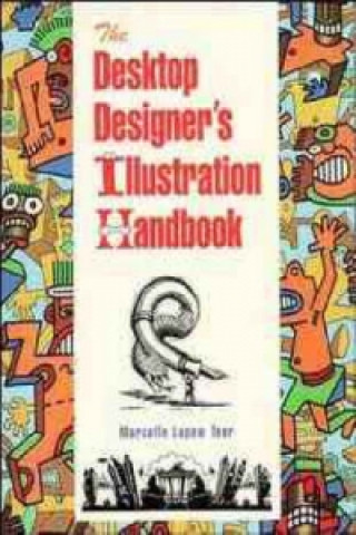 Książka Desktop Designer's Illustration Handbook Marcelle Lapow Toor