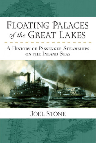 Kniha Floating Palaces of the Great Lakes Joel Stone