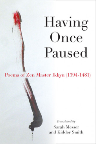 Kniha Having Once Paused Ikkyu Sojun