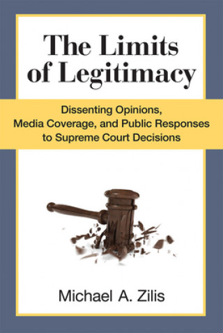Kniha Limits of Legitimacy Michael A. Zilis