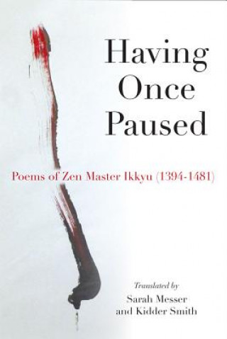 Книга Having Once Paused Ikkyu Sojun