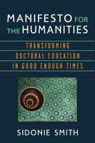 Kniha Manifesto for the Humanities Sidonie Smith
