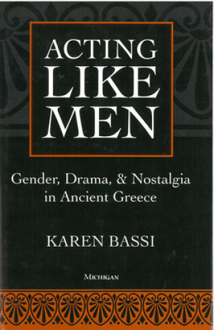 Kniha Acting Like Men Karen Bassi