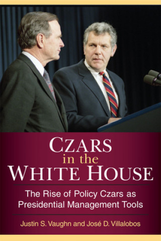 Kniha Czars in the White House Justin S. Vaughn