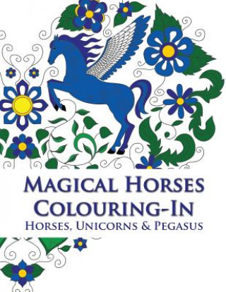 Carte Magical Horses Colouring-In Phillips Simone