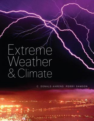 Книга Extreme Weather and Climate C Donald Ahrens