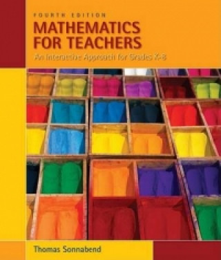 Knjiga Mathematics for Teachers : An Interactive Approach for Grades K-8 Thomas Sonnabend