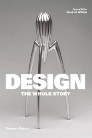Книга Design: The Whole Story Elizabeth Wilhide