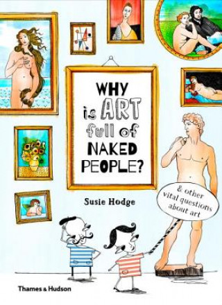 Könyv Why is art full of naked people? Susie Hodge