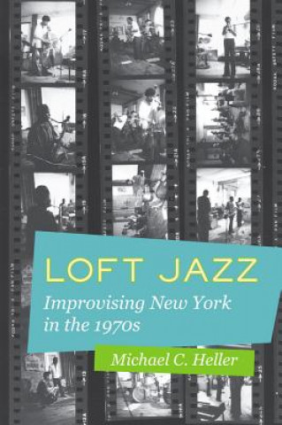 Kniha Loft Jazz Michael C. Heller