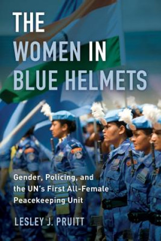 Könyv Women in Blue Helmets Lesley J. Pruitt