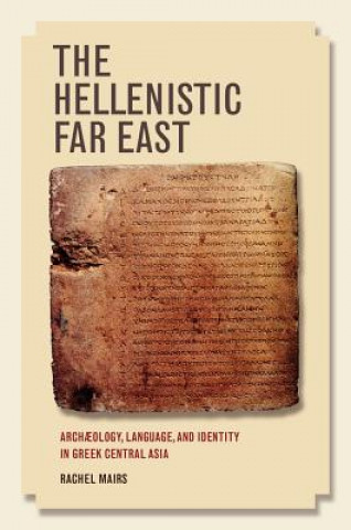 Könyv Hellenistic Far East Rachel Mairs