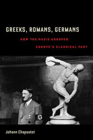 Kniha Greeks, Romans, Germans Johann Chapoutot