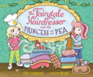 Książka Fairytale Hairdresser and the Princess and the Pea Abie Longstaff