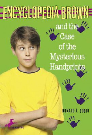 Carte Encyclopedia Brown and the Case of the Mysterious Handprints Donald J. Sobol