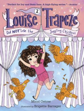 Książka Louise Trapeze Did NOT Lose the Juggling Chickens Micol Ostow