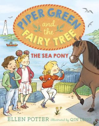 Kniha Piper Green and the Fairy Tree: The Sea Pony Ellen Potter