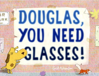 Book Douglas, You Need Glasses! Ged Adamson