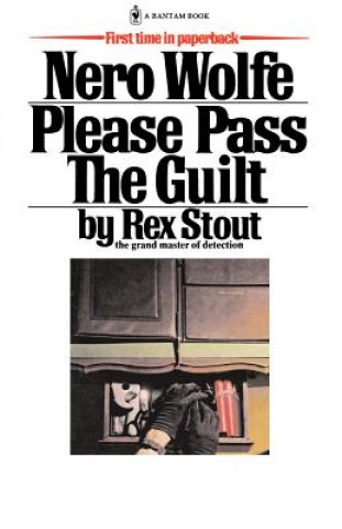 Knjiga Please Pass the Guilt Rex Stout