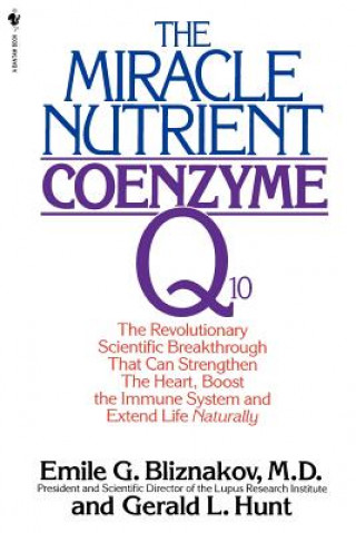 Książka Miracle Nutrient: Coenzyme Q10 Emile G Bliznakov