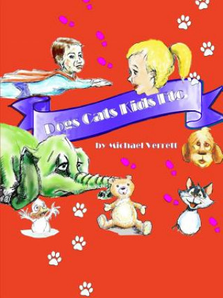 Könyv Dogs Cats Kids Etc (Black and White Version) Michael Verrett