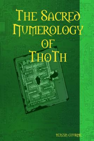 Kniha Sacred Numerology of Thoth Tenzin Gyurme
