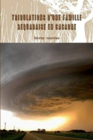 Buch Tribulations D'une Famille Requabaise En Cacagne berny mertus