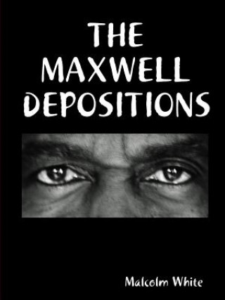 Книга Maxwell Depositions: Nimitac Malcolm White