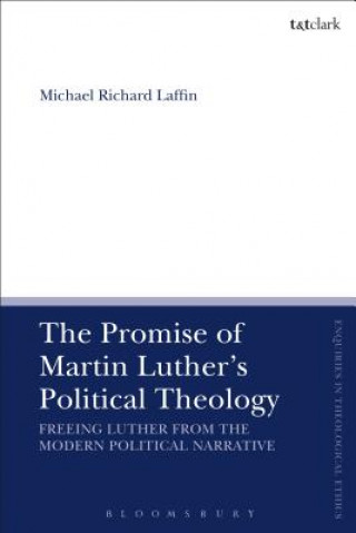 Carte Promise of Martin Luther's Political Theology Laffin