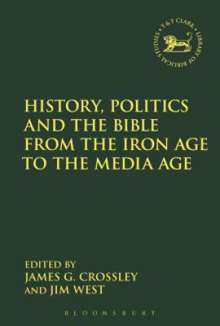 Книга History, Politics and the Bible from the Iron Age to the Media Age WEST JIM