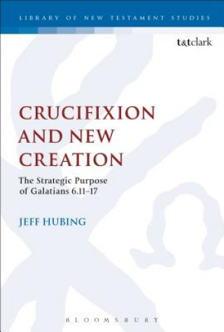 Livre Crucifixion and New Creation Dr. Jeff Hubing