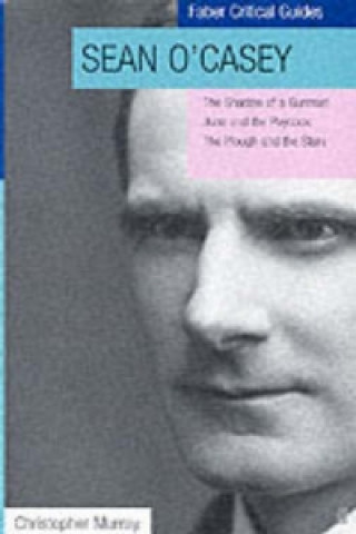 Kniha Sean O'Casey: Faber Critical Guide Christopher Murray