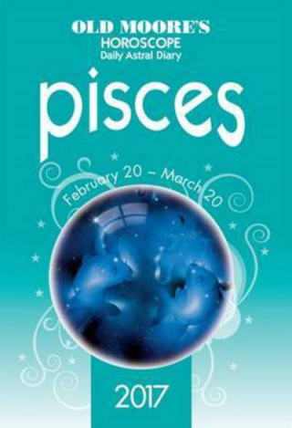 Knjiga Old Moore's 2017 Astral Diaries Pisces OLD MOORE