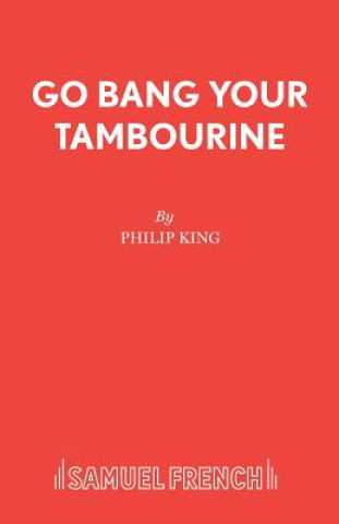 Libro Go Bang Your Tambourine Philip King