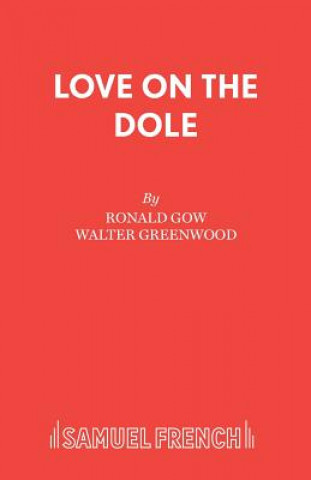 Kniha Love on the Dole Ronald Gow