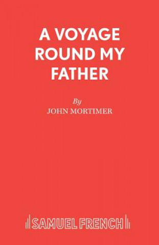Könyv Voyage Round My Father Sir John Mortimer
