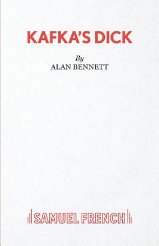 Kniha Kafka's Dick Alan Bennett