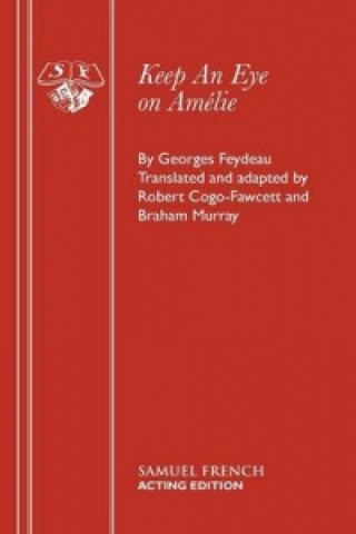 Könyv Keep an Eye on Amelie Georges Feydeau