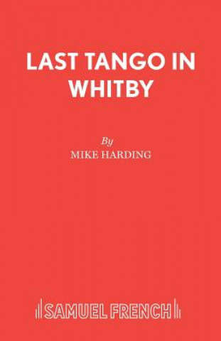 Könyv Last Tango in Whitby Mike Harding