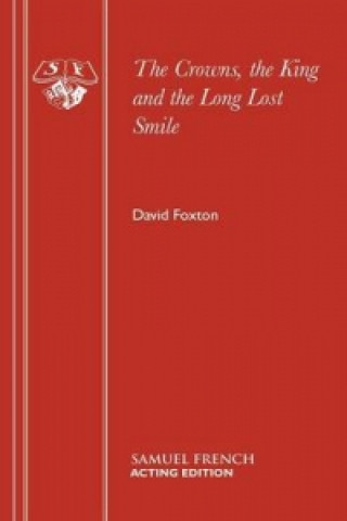 Kniha Crowns, the King and the Long Lost Smile David Foxton