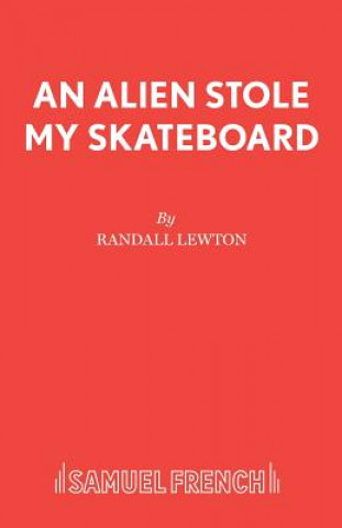 Kniha Alien Stole My Skateboard Randall Lewton