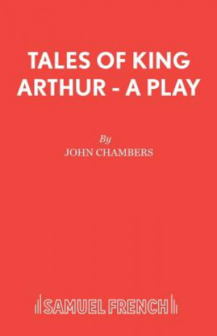 Könyv Tales of King Arthur John Chambers