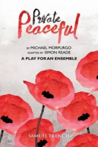 Carte Private Peaceful a Play for an Ensemble Morpurgo