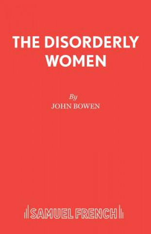 Kniha Disorderly Women John Bowen