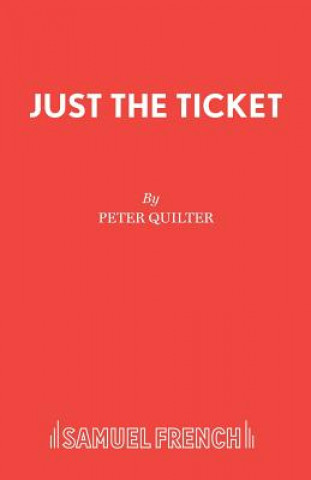 Kniha Just the Ticket Peter Quilter