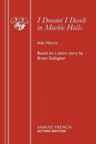 Kniha I Dreamt I Dwelt in Marble Halls Ade Morris