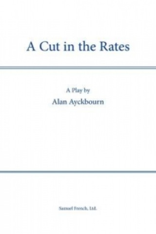 Knjiga Cut in the Rates Alan Ayckbourn