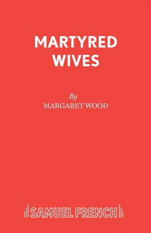 Knjiga Martyred Wives Margaret Wood