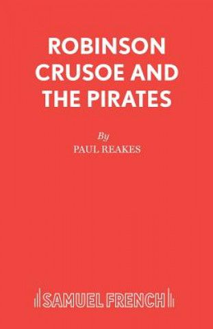Kniha Robinson Crusoe and the Pirates Paul Reakes